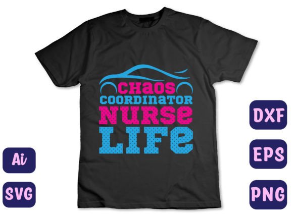 Chaos Coordinator, Nurse Life 77 Graphics