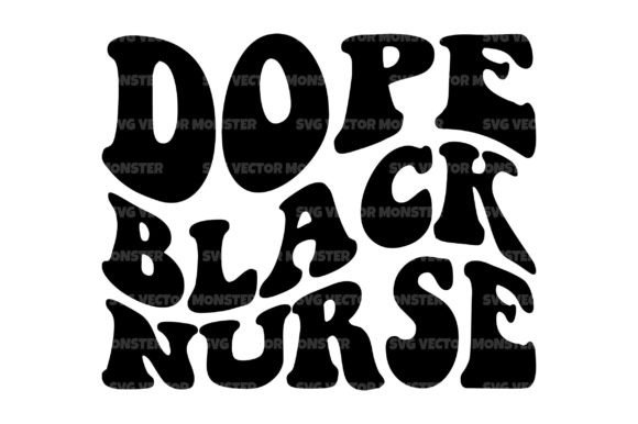 Dope Black Nurse Svg Cut File