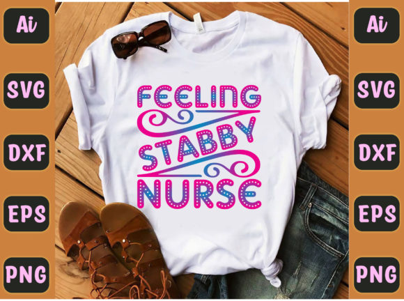 Feeling Stubby Nurse 15 Graphics & T-Shirt Designs