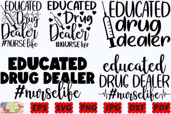 Graphics for Crafts: Educated Drug Dealer SVG Nurse SVG