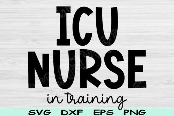 ICU Nurse Svg in Training for Graphics and Crafts