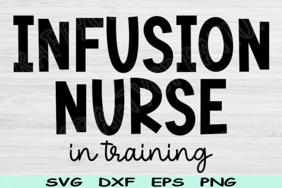 Infusion Nurse Svg in Training, Infusion