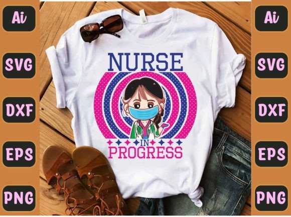 Nurse in Progress 66 Graphics for T-Shirt Designs