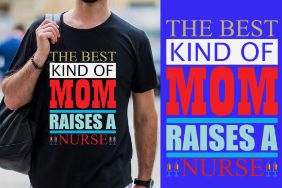 Nurse T Shirt Design, the Best Kind of Mom