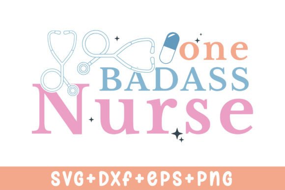 One Badass Nurse SVG: Graphics for Crafts & Content
