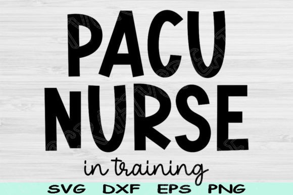PACU Nurse Svg in Training, Nurse Shirt