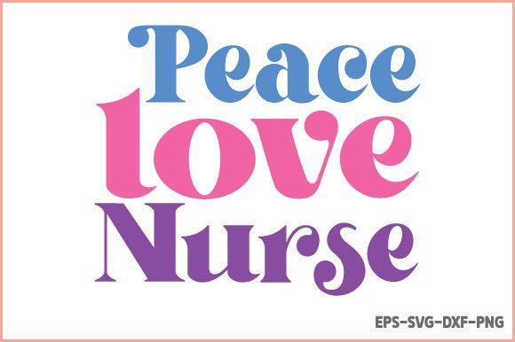 Retro Nurse SVG - Peace Love Nurse